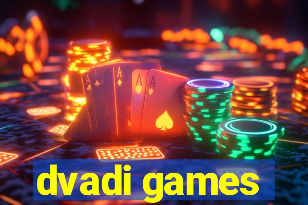 dvadi games